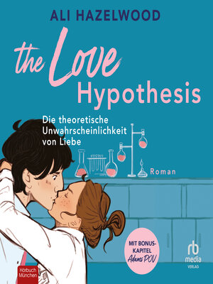 cover image of Die theoretische Unwahrscheinlichkeit von Liebe